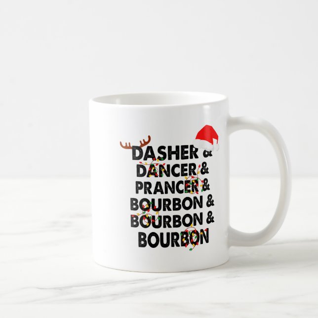 Taza De Café Dasher Dancer Prancer &amp; Bourbon Christmas Holi (Derecha)