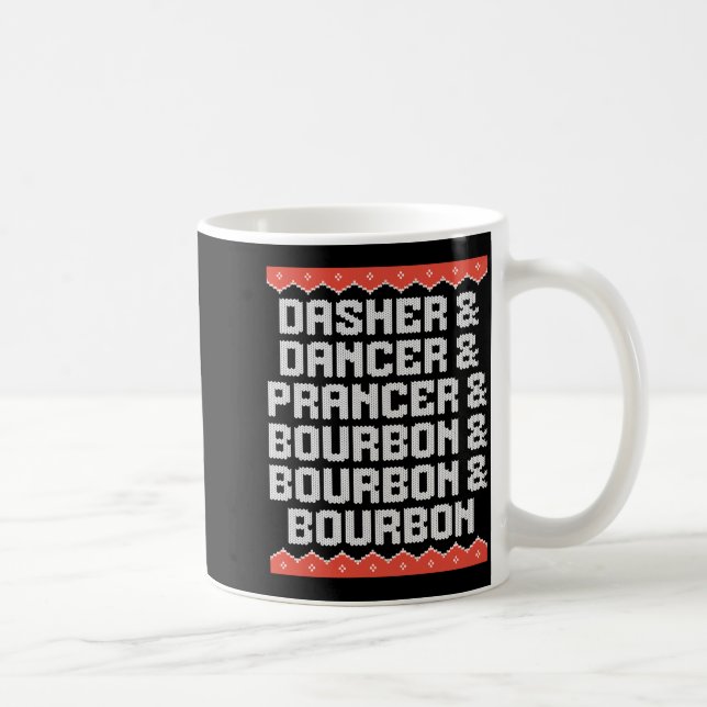 Taza De Café Dasher Dancer Prancer And Bourbon Christmas Holida (Derecha)