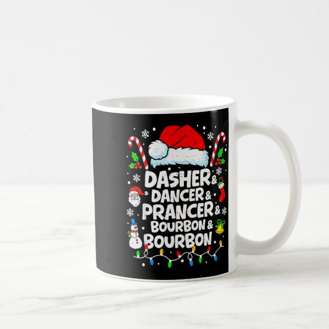 Taza De Café Dasher Dancer Prancer Bourbon Funny Christmas Sant (Derecha)