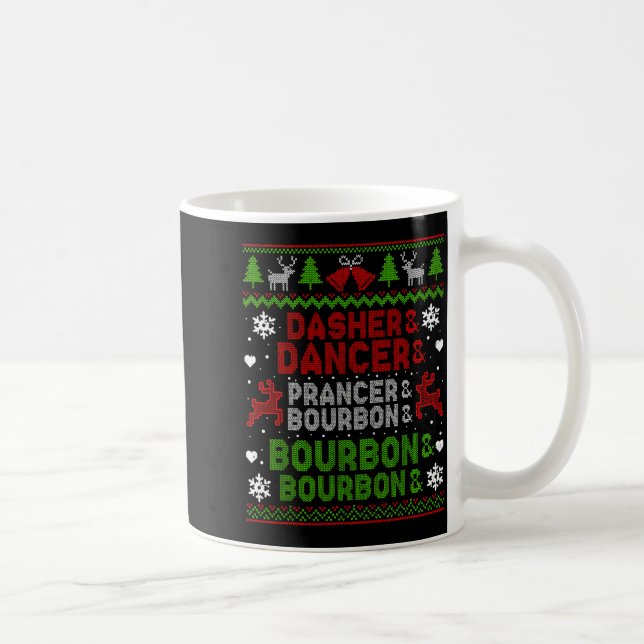 Taza De Café Dasher Dancer Prancer Bourbon Ugly Christmas Santa (Derecha)