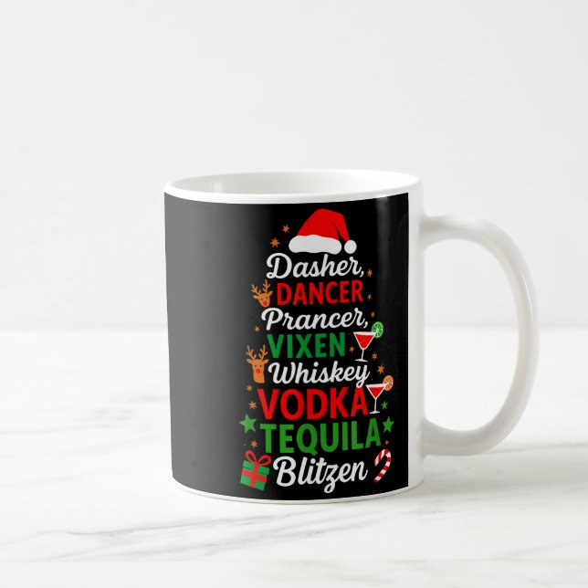 Taza De Café Dasher Dancer Prancer Vixen Moscato Vodka Tequila  (Derecha)