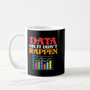 Taza De Café Datos O No Sucedió Que El Analista De Datos Cientí