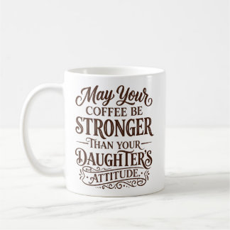 Taza De Café Daughter Attitude