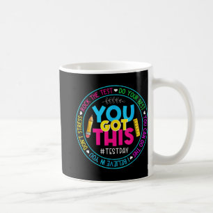 Taza De Café Day Rock The Test Teacher Testing Day You Got This