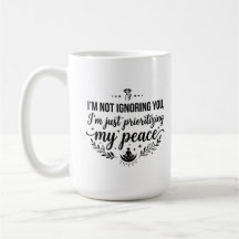 Taza de café de 15 oz Paz ignorándote insulto