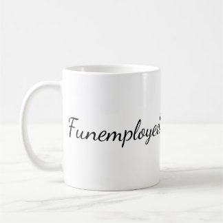 Taza de café de Funemployed