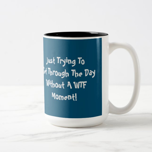 Taza de café de la cita del humor de WTF (Derecha)