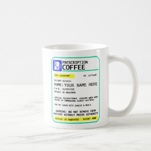 Taza de café de la prescripción - añada su nomb