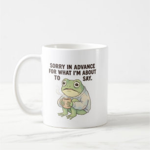 Taza de café de la rana de disculpa por adelantado