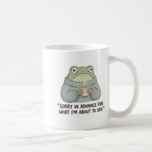 Taza de café de la rana de disculpas por adelantad