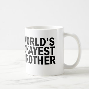 Taza de café de Okayest Brother del mundo