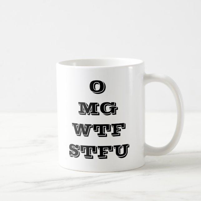 Taza de café de OMG WTF STFU (Derecha)