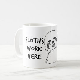 Taza de café de Perezosos Divertidos Trabajan Aquí