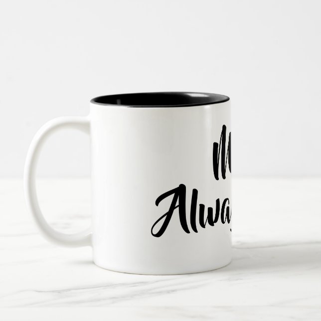 Taza de café de señora Always la Right (Izquierda)