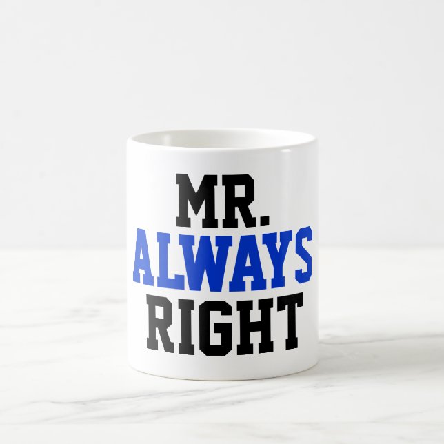 Taza de café de Sr. Always la Right (Centro)
