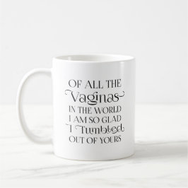 Taza De Café De Todas Las Vaginas del Mundo Graciosa Madre