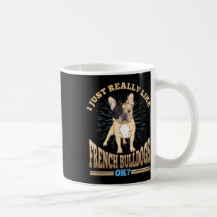Taza De Café De verdad me gustan los Bulldoges franceses, de ac