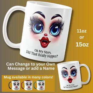 Taza De Café ¿De Verdad Pasó?, Ojos Fabulosos Cara Divertida
