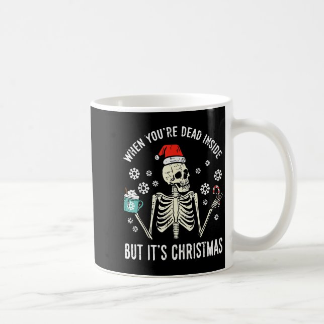 Taza De Café Dead Inside But Its Christmas Skeleton Coffee Xmas (Derecha)