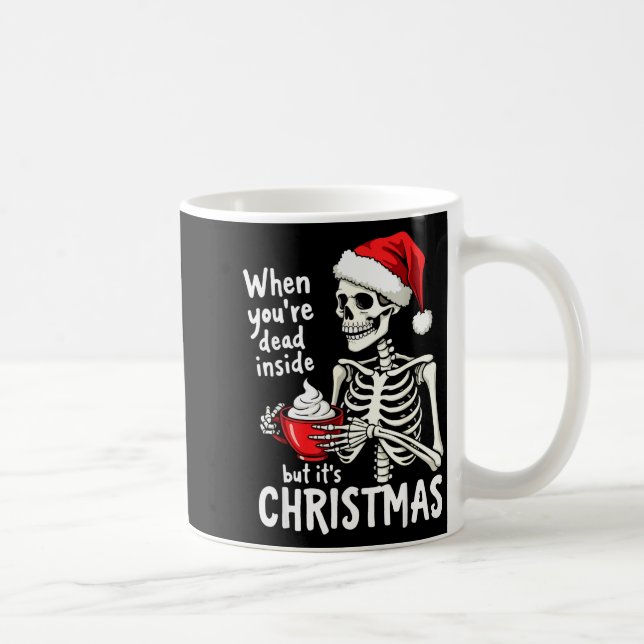 Taza De Café Dead Inside But Its Christmas Skeleton Coffee Xmas (Derecha)