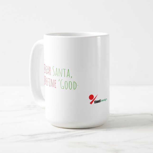 Taza De Café Dear Santa, Define “Good” Funny Christmas (Anverso izquierdo)