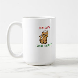Taza De Café Dear Santa, Define ‘Naughty’ Funny Pet Lovers