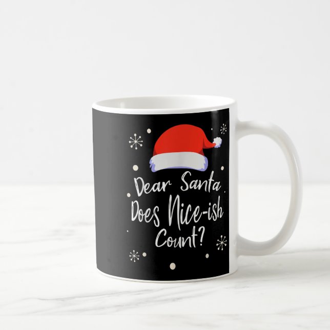 Taza De Café Dear Santa Does Nice-ish Count Funny Christmas Jok (Derecha)