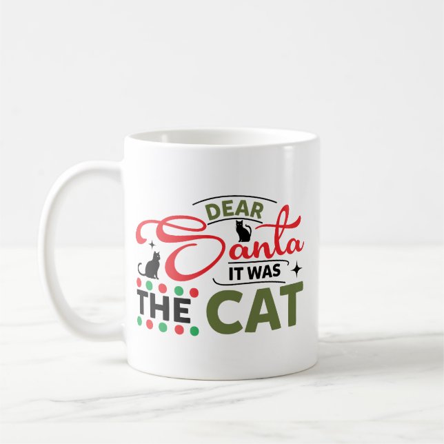 Taza De Café Dear Santa It Was The Cat Funny (Izquierda)