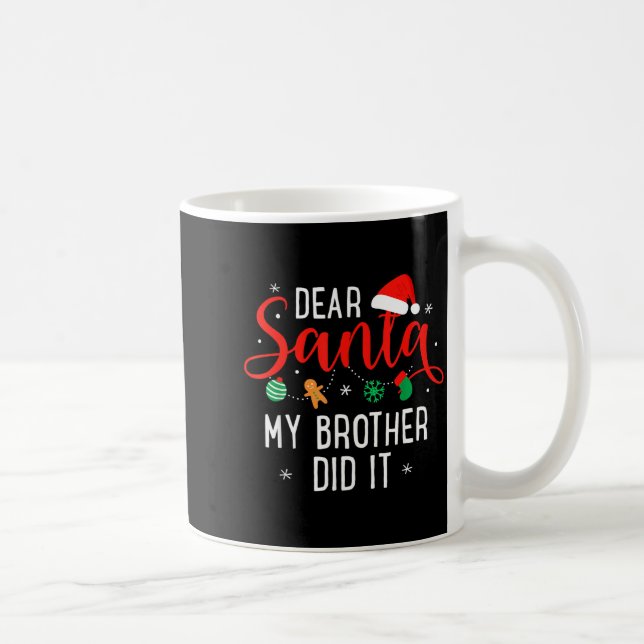 Taza De Café Dear Santa My Brother Did It Funny Christmas Boys  (Derecha)