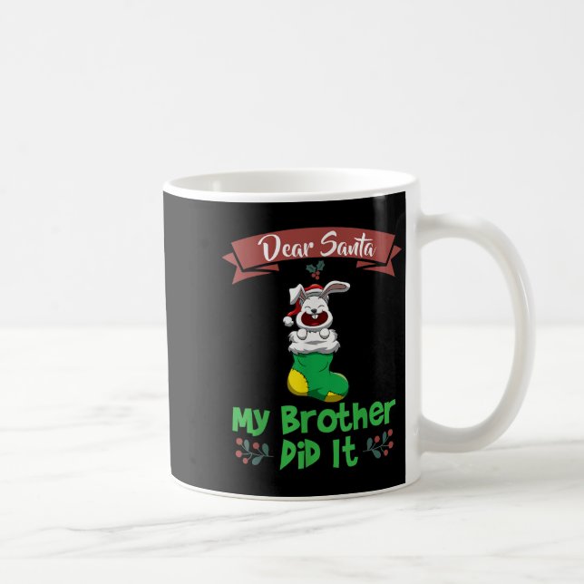 Taza De Café Dear Santa My Brother Did It Siblings Christmas  (Derecha)