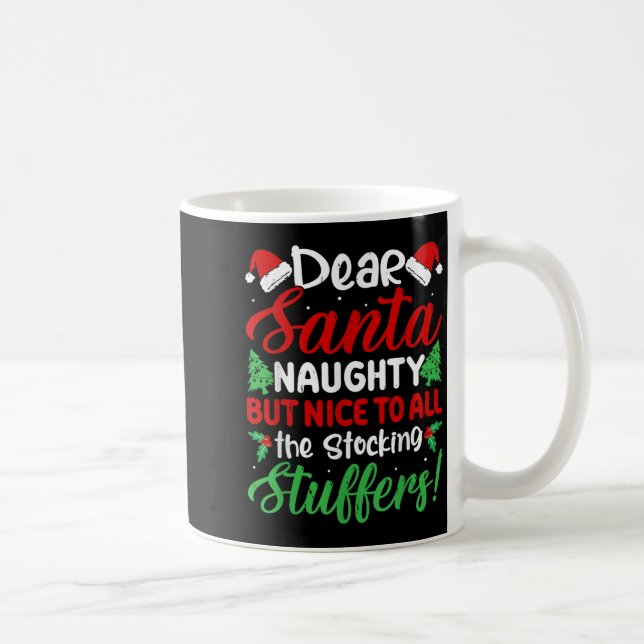 Taza De Café Dear Santa Naughty But Nice To All The Stocking St (Derecha)