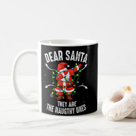 Taza De Café Dear Santa They Are The Naughty Ones Christmas