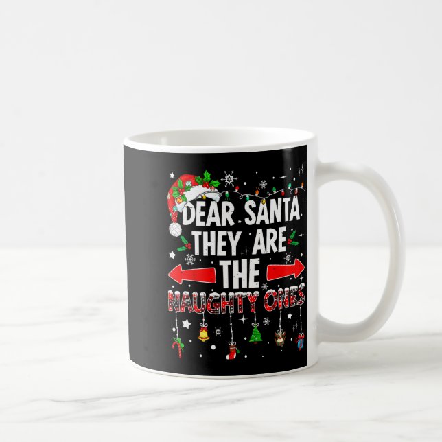 Taza De Café Dear Santa They Are The Naughty Ones Funny Christm (Derecha)
