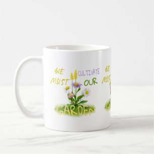 Taza De Café Debemos cultivar nuestro jardín