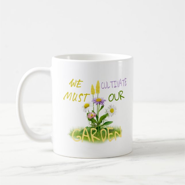 Taza De Café Debemos Cultivar Nuestro Jardín | Cita motivaciona (Izquierda)