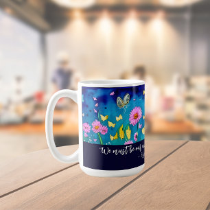 Taza De Café Debemos Ser Nuestra Propia Cita Floral