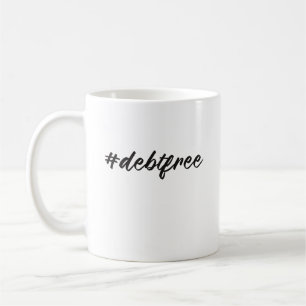 Taza De Café #debtfree (etiqueta libre de deuda) Pluma de pince