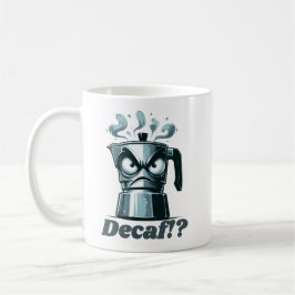 Taza De Café ¿¡Decaf!? Café Moka Espresso enojado