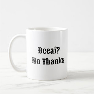 Taza De Café Decaf No Gracias - Real Café Mug