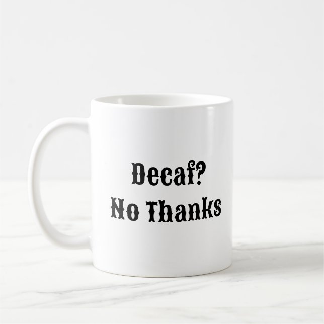 Taza De Café Decaf No Gracias - Real Café Mug (Izquierda)