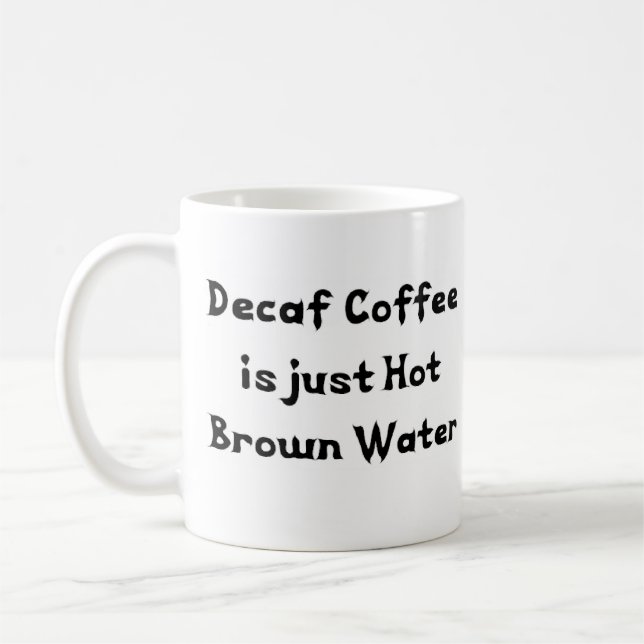 Taza De Café decaf water coffee mug (Izquierda)