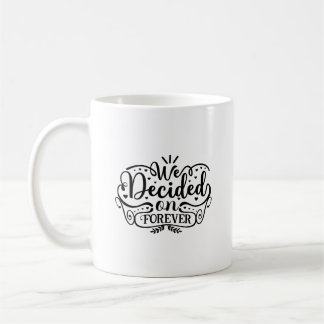 Taza De Café Decidimos Por Siempre Tipografía Mug