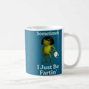 Taza De Café Decir A veces solo Farting Rana Rana Me divierte