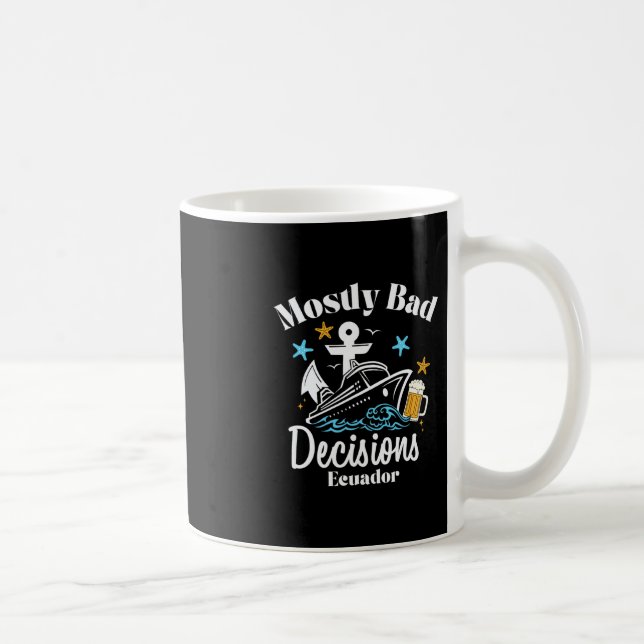 Taza De Café Decisiones en su mayoría D Ecuador Spring Break  (Derecha)