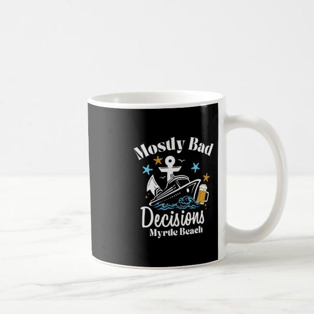 Taza De Café Decisiones mayormente D Myrtle Beach Spring Break (Derecha)