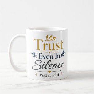 Taza De Café Declaración cristiana moderna: Confía incluso en e