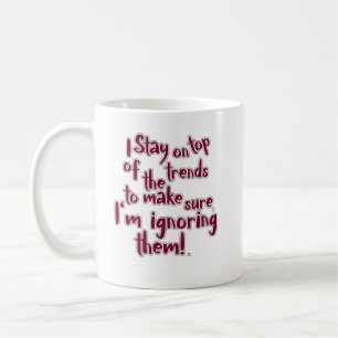 Taza De Café Declaración divertida ignorar tendencias humor esl