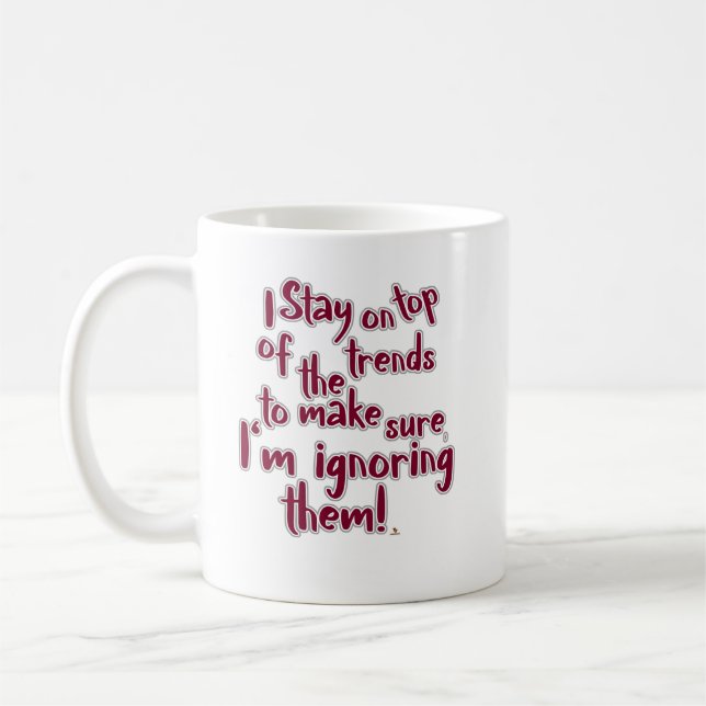 Taza De Café Declaración divertida ignorar tendencias humor esl (Izquierda)