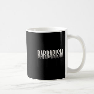 Taza De Café Declaración impresionante de barbarismo Buscar par