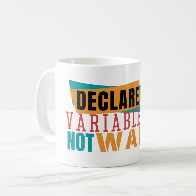 Taza De Café DECLARAR VARIABLES NO GUERRAS- Pun de programación (Anverso izquierdo)